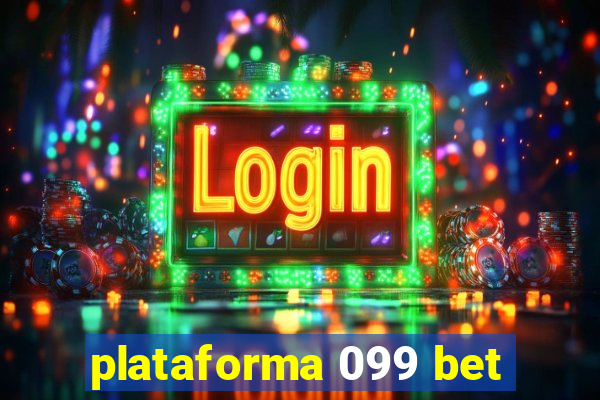 plataforma 099 bet